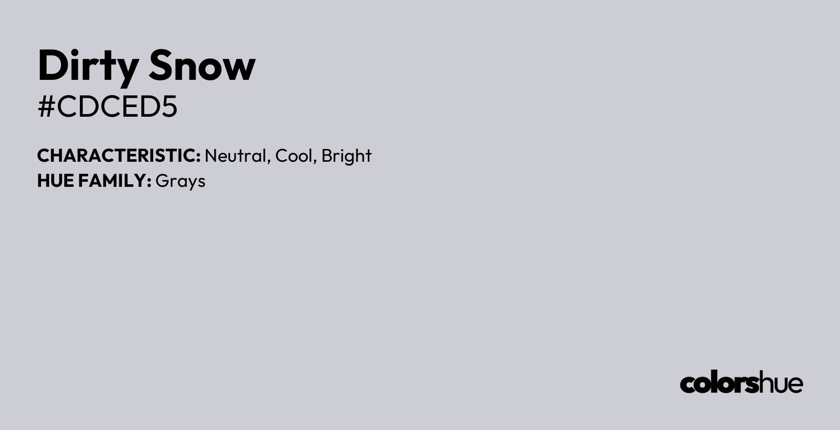 Dirty Snow color, hex code #cdced5