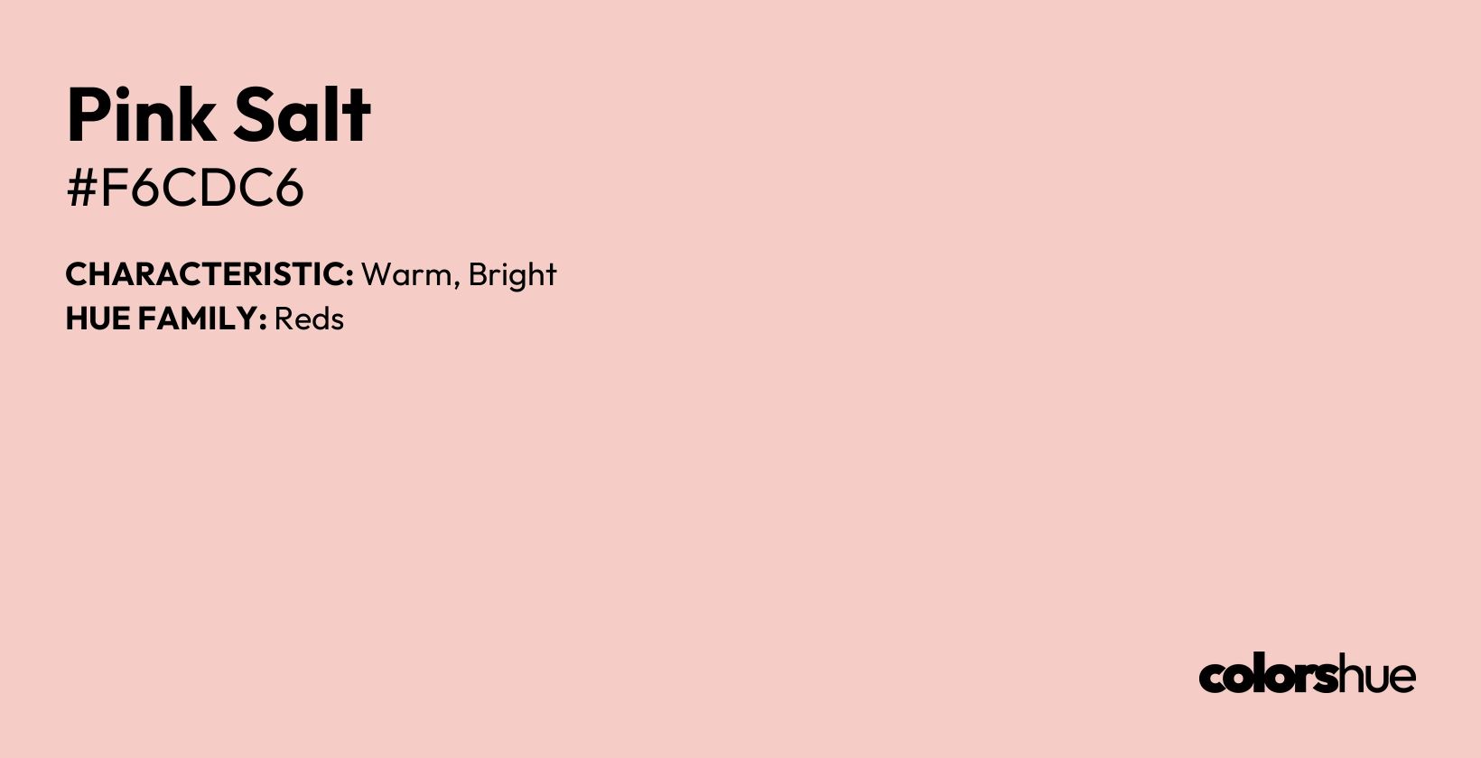Pink Salt color, hex code #f6cdc6
